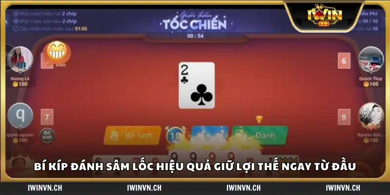 Bí kíp đánh Sâm Lốc hiệu quả từ đầu ván để chiếm ưu thế